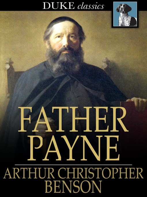 Title details for Father Payne by Arthur Christopher Benson - Available